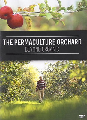The Permaculture Orchard: Beyond Organic Film Review